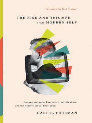 cover image of The Rise and Triumph of the Modern Self